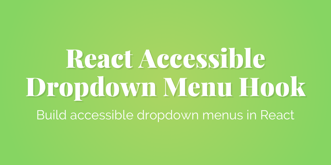 React-Accessible-Dropdown-Menu-Hook