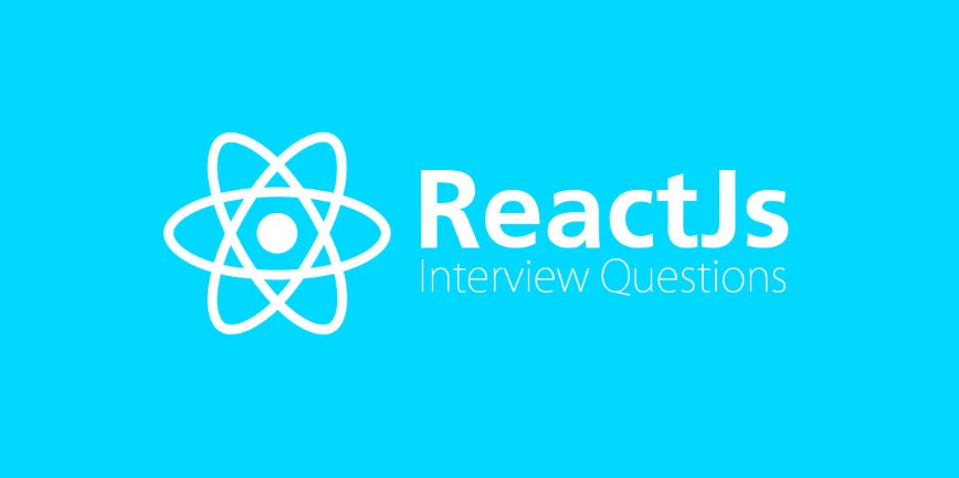 List of top ReactJS Interview Questions & Answers