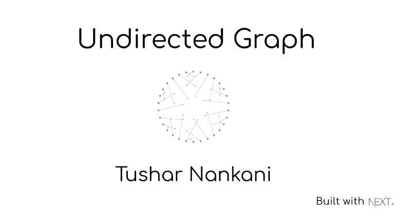 Tushar Nankani's blog - An Undirected Graph